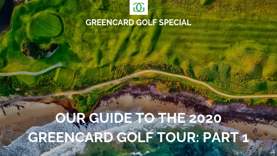 2020 Greencard Golf Tour Guide Part 1