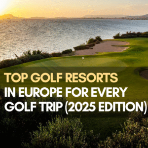 Top-European-Golf-resorts-2025