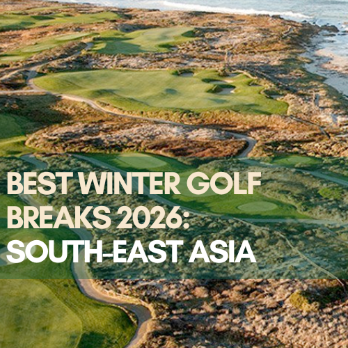winter-golf-breaks-2026-South-East-Asia